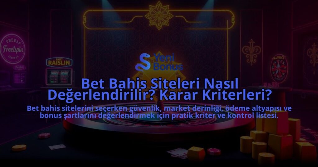 Bet-Bahis-Siteleri-Nasil-Degerlendirilir-Karar-Kriterleri-overlay-1788129155.jpg
