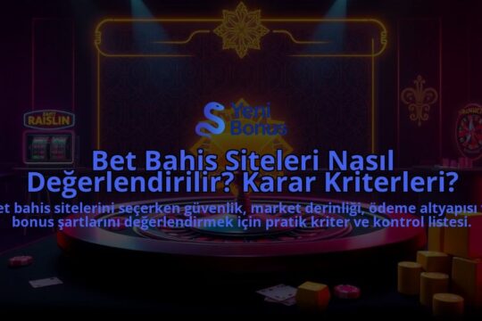 Bet-Bahis-Siteleri-Nasil-Degerlendirilir-Karar-Kriterleri-overlay-1788129155.jpg