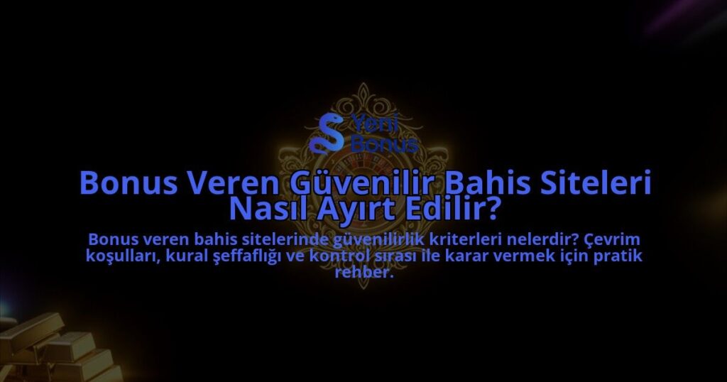 Bonus-Veren-Guvenilir-Bahis-Siteleri-Nasil-Ayirt-Edilir-overlay-1788103407.jpg