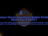 Bonus-Veren-Guvenilir-Bahis-Siteleri-Nasil-Ayirt-Edilir-overlay-1788103407.jpg