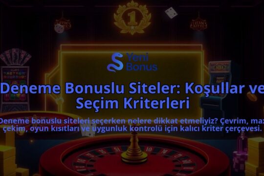 Deneme-Bonuslu-Siteler-Kosullar-ve-Secim-Kriterleri-overlay-1788126530.jpg