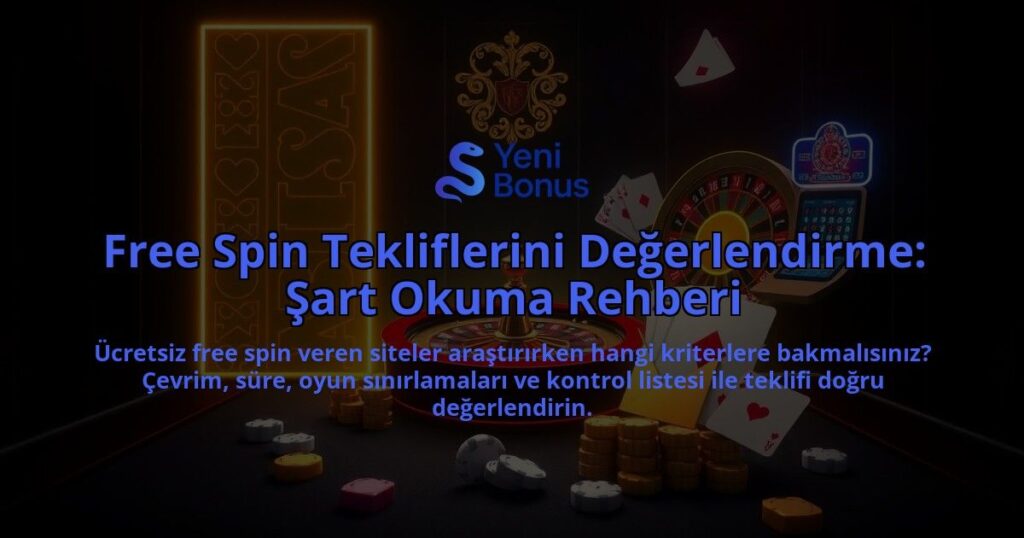 Free-Spin-Tekliflerini-Degerlendirme-Sart-Okuma-Rehberi-overlay-1788201864.jpg