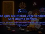 Free-Spin-Tekliflerini-Degerlendirme-Sart-Okuma-Rehberi-overlay-1788201864.jpg