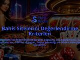 Bahis-Sitelerini-Degerlendirme-Kriterleri-overlay-1789754806.jpg