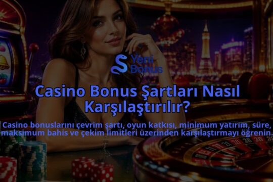 Casino-Bonus-Sartlari-Nasil-Karsilastirilir-overlay-1789770097.jpg