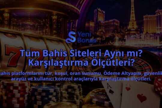 Tum-Bahis-Siteleri-Ayni-mi-Karsilastirma-Olcutleri-overlay-1788733116.jpg